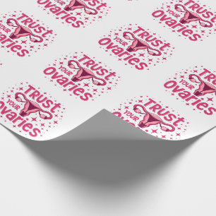 Papier Cadeau Faites confiance à vos ovaires Sensibilisation à l