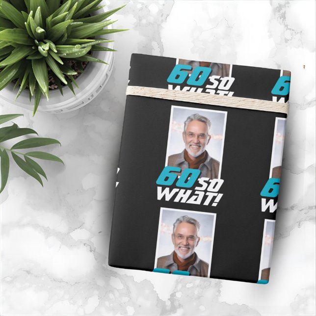 Papier Cadeau Funny 60 so what Quote Photo 60th Birthday (Créateur téléchargé)