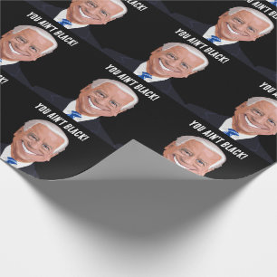 Papier Cadeau FUNNY JOE BIDEN, tu n'es pas noir ! ANNIVERSAIRE