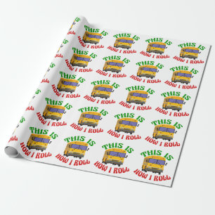 Papier Cadeau Funny School Bus Driver C'est comme ça que je rou
