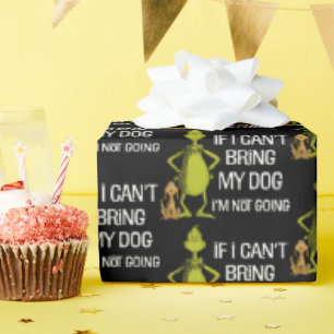 Papier Cadeau Grinch Si je ne peux pas amener mon chien je ne vi