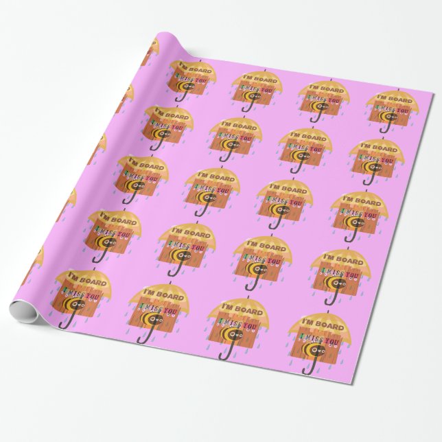 Papier Cadeau "I'm Board - I Miss You : A Playful & Puny Greetin (Déroulé)