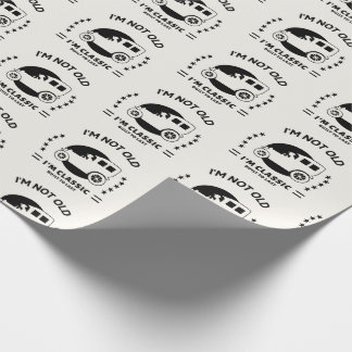 Papier Cadeau I'm not old i'm classic with old car