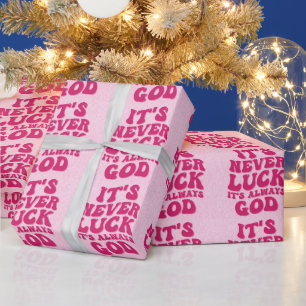 Papier Cadeau Jamais la chance C’est toujours Dieu