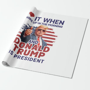 Papier Cadeau Je L'Aime Quand Je Me Réveille Et Trump Est Le Pré