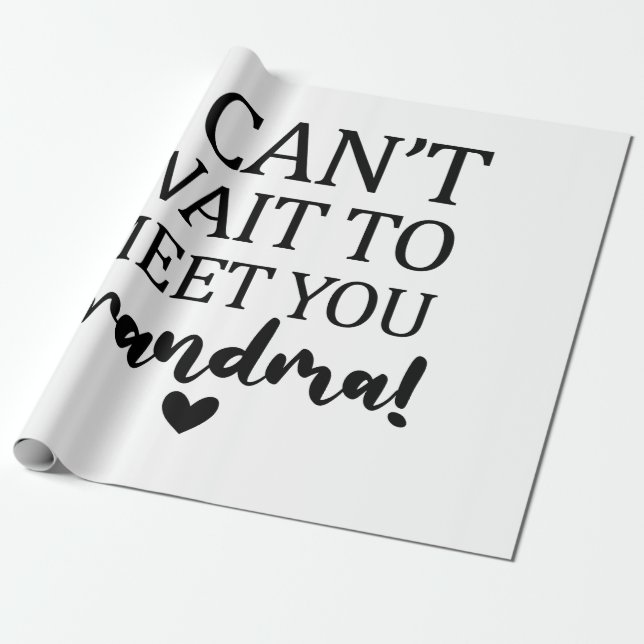 Papier Cadeau Je ne peux pas attendre de vous rencontrer Grosses (Déroulé)