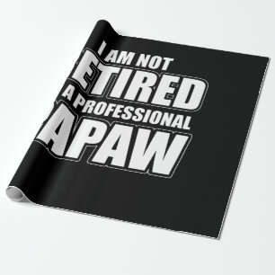Papier Cadeau Je ne suis pas à la retraite Je suis un professio