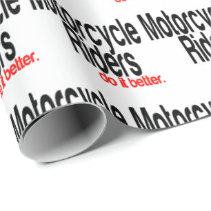 Papier Cadeau Les motocyclistes font mieux Humour