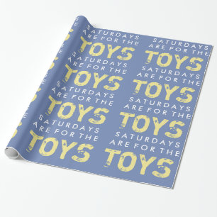 Papier Cadeau Les samedis Sont Pour Le Cadeau Jouets