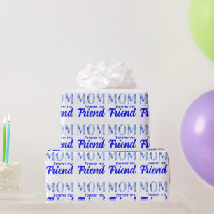 Papier Cadeau Moderne Élégant Fête des Mères Pour Toujours Ami