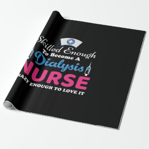 Papier Cadeau Nurse Gift A Dialysis Nurse Crazy