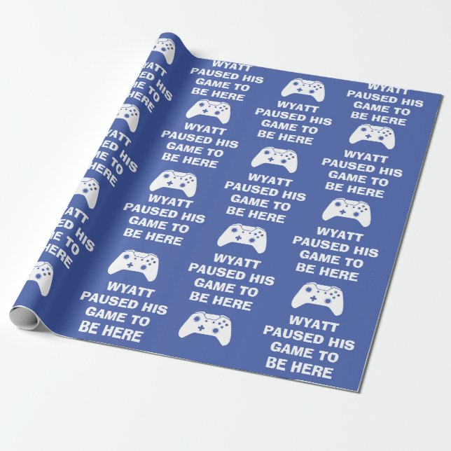 Papier Cadeau Personnalisé, j'ai suspendu mon jeu pour être ici  (Déroulé)