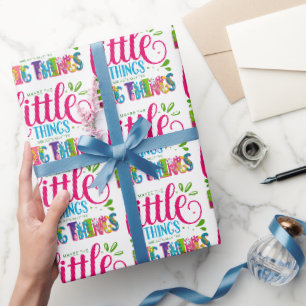Papier Cadeau Peut-être que les petites choses sont en fait la g
