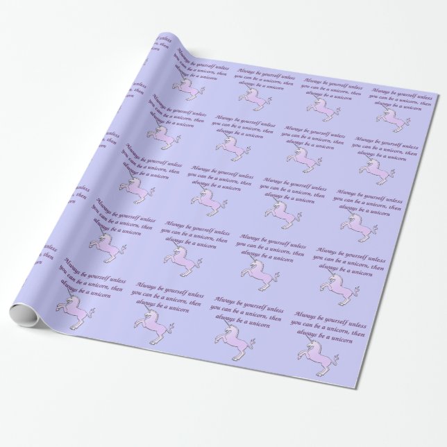 Papier Cadeau Soyez toujours un papier d'emballage de licorne (Déroulé)