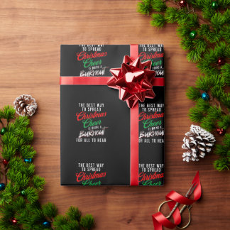 Papier Cadeau The Best Way To Spread Christmas Cheer Funny Xmas