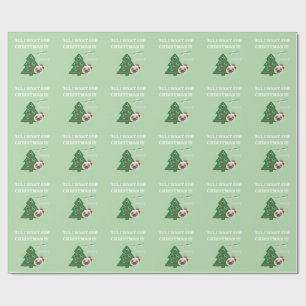 Papier Cadeau Tout ce que je veux pour Noël est des friandises