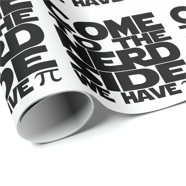 Papier Cadeau Venez Au Côté Nerd Nous Avons Pi (Coin rond)