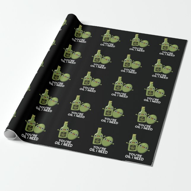 Papier Cadeau Vous êtes Huile J'ai besoin de drôle Huile d'Olive (Déroulé)