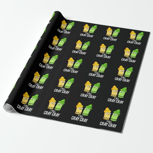 Papier Cadeau Yall Cray Cray Funny Crazy Crayon Pun Dark BG (Déroulé)