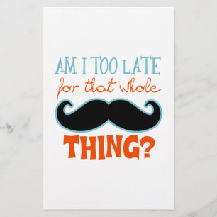 Papier Je Suis Trop Tard Moustache