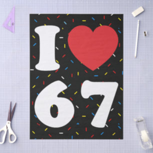 Papier Mousseline 67 Mème drôle J'aime six sept 67ème anniversaire