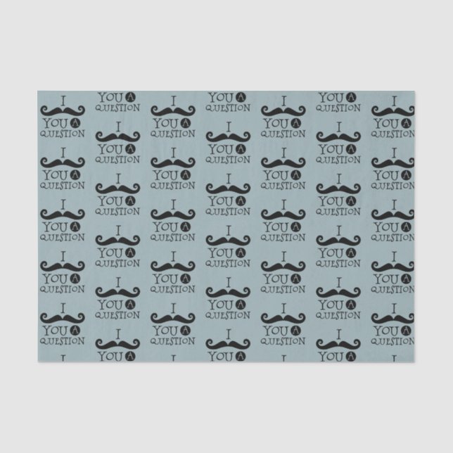 Papier Mousseline Blue Mustache You A Question Humour Fête des pères (Recto)
