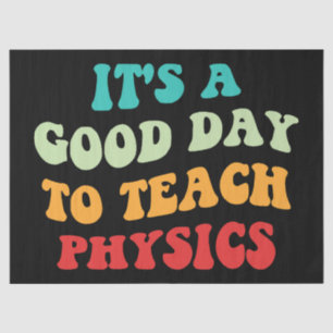 Papier Mousseline C'est un bon jour pour apprendre la physique I