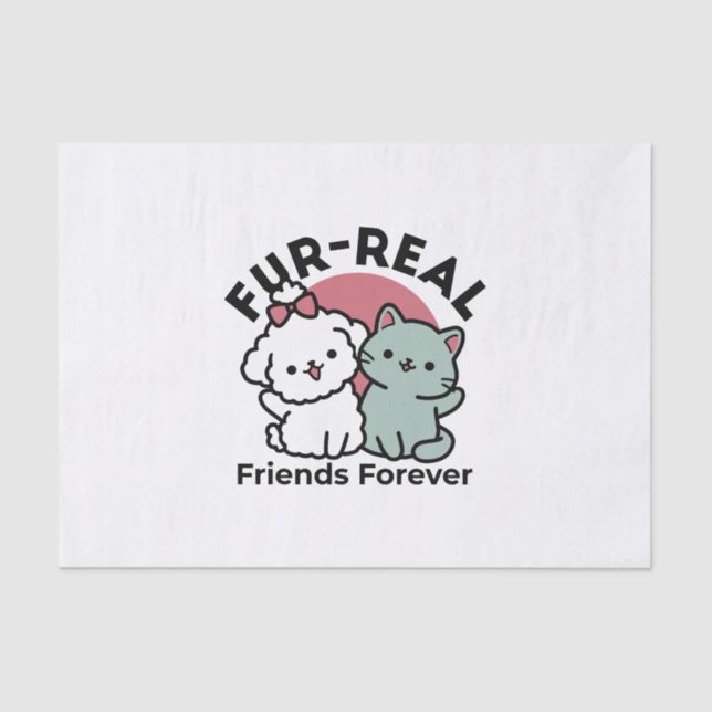 Papier Mousseline Conception "Fur-Real Friends Forever" (Recto)