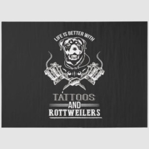 Papier Mousseline Dog Life better tattoos and rottweiler