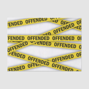 Papier Mousseline Je suis offensé que la police ne croise pas