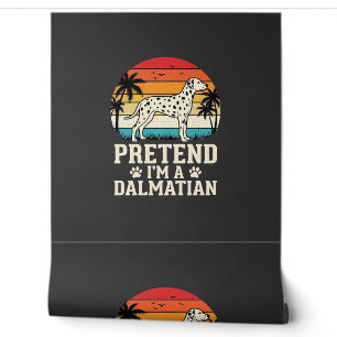 Papier Peint Fais comme si j'étais un chien rétro dalmatien