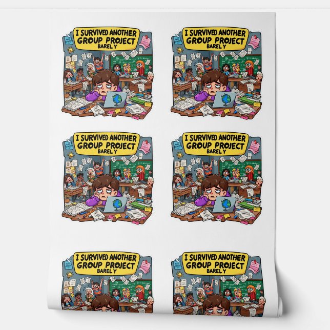 Papier Peint I Survived Another Group Project Barely – Funny  (Déroulement)