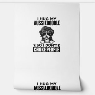 Papier Peint J'Embrasse Mon Aussiedoodle Donc Je Ne Choque Pas 