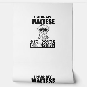 Papier Peint J'Embrasse Mon Maltais Donc Je Ne Choque Pas Les G