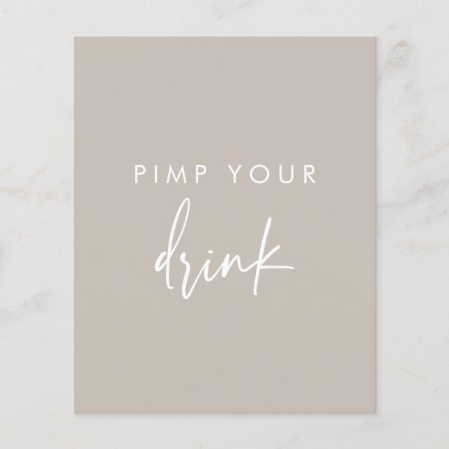 Papier Pimp Your Drink Taupe Script Mariage Panneau (Devant)
