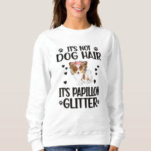 Papillon Dog Lover Gifts Papillon Mom Dog Owner Sweatshirt