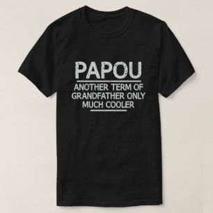 Papou Definition Funny Meaning Cool Grandpa Gift T-Shirt