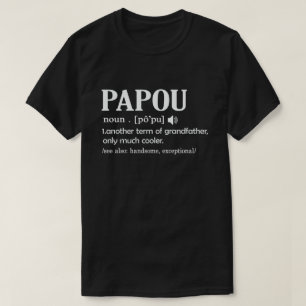 Papou Definition Funny Meaning Cool Grandpa Gift T-Shirt