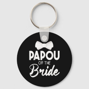 Papou Of The Bride Groom Happy Wedding Married Hus Keychain