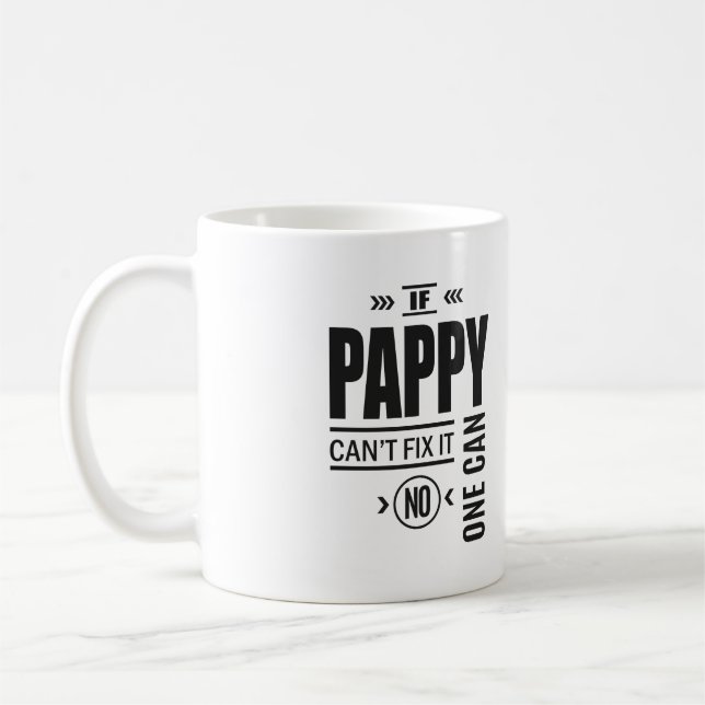 Pappy Can't Fix It Coffee Mug (Left)