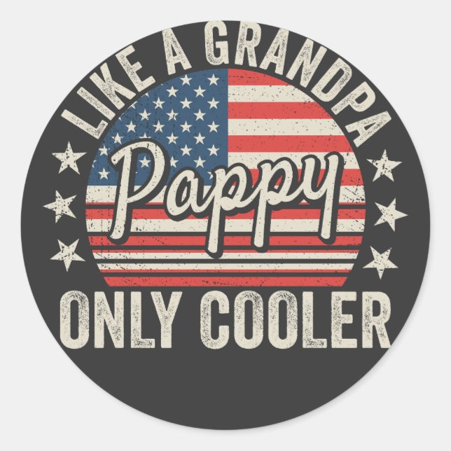 Pappy Like a Grandpa Only Cooler USA Flag Classic Round Sticker (Front)