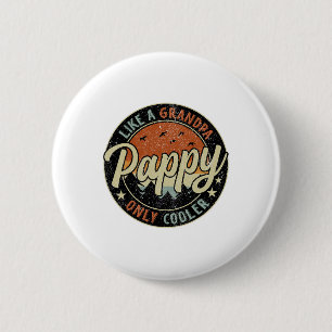 Pappy Like A Grandpa Only Cooler Vintage Retro Fat 2 Inch Round Button