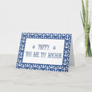Pappy, You Are My Anchor, Happy Father's Day Card