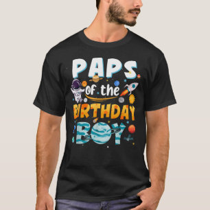 Paps Of The Birthday Boy Astronaut Family Space T-Shirt