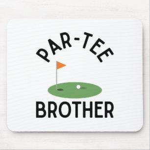 Par Tee Brother Funny Golf Birthday Party Family M Mouse Pad