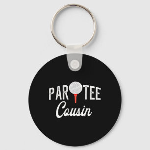Par Tee Cousin Funny Partee Golf Pun For Cousin Keychain
