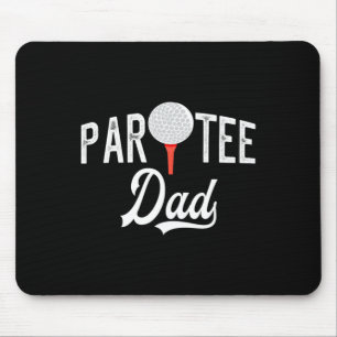 Par Tee Dad Funny Partee Golf Pun  Mouse Pad