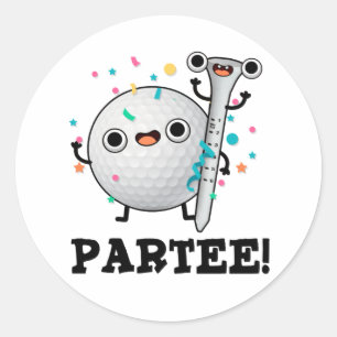 Par-Tee Funny Golf Pun  Classic Round Sticker