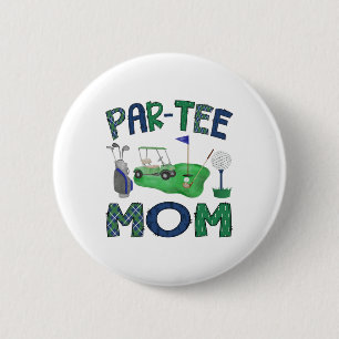 Par-tee Mom Hole In One Birthday Golf Lover Party  2 Inch Round Button