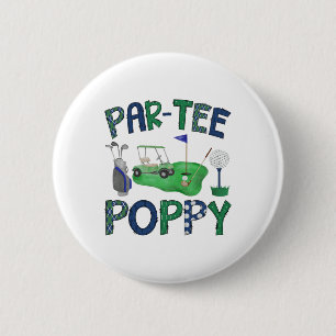 Par-tee Poppy Hole In One Birthday Golf Lover Part 2 Inch Round Button